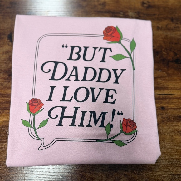 But Daddy I Love Him T-Shirt - Picture 1 of 1